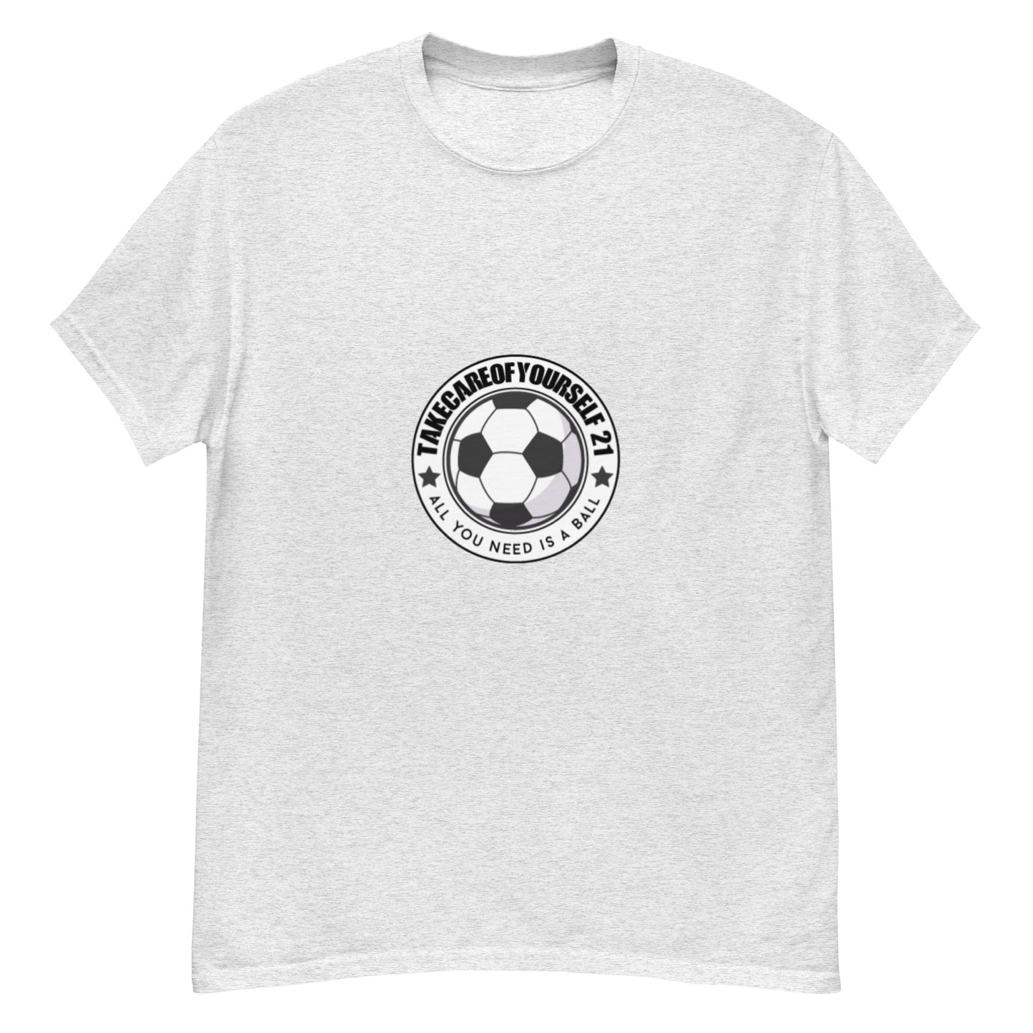 Take Care Of Yourself 21( All You Need Is A Ball ) T-Shirt