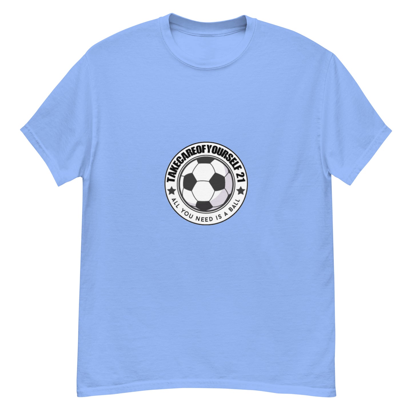 Take Care Of Yourself 21( All You Need Is A Ball ) T-Shirt
