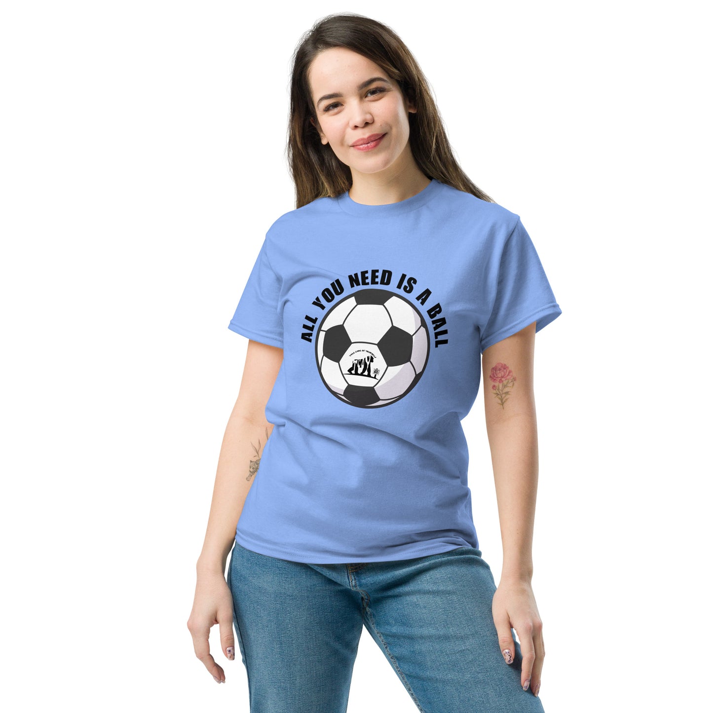 All You Need Is A Ball T-Shirt