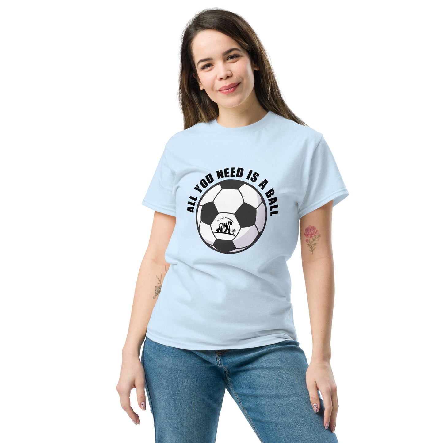 All You Need Is A Ball T-Shirt