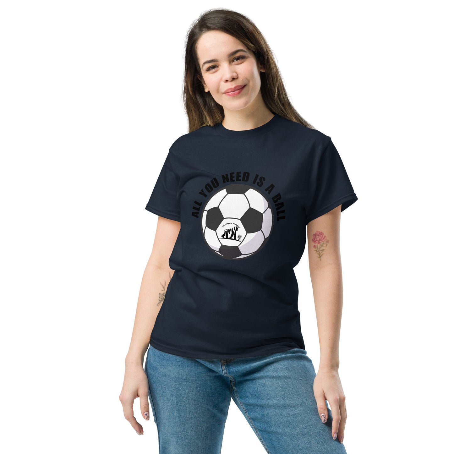 All You Need Is A Ball T-Shirt