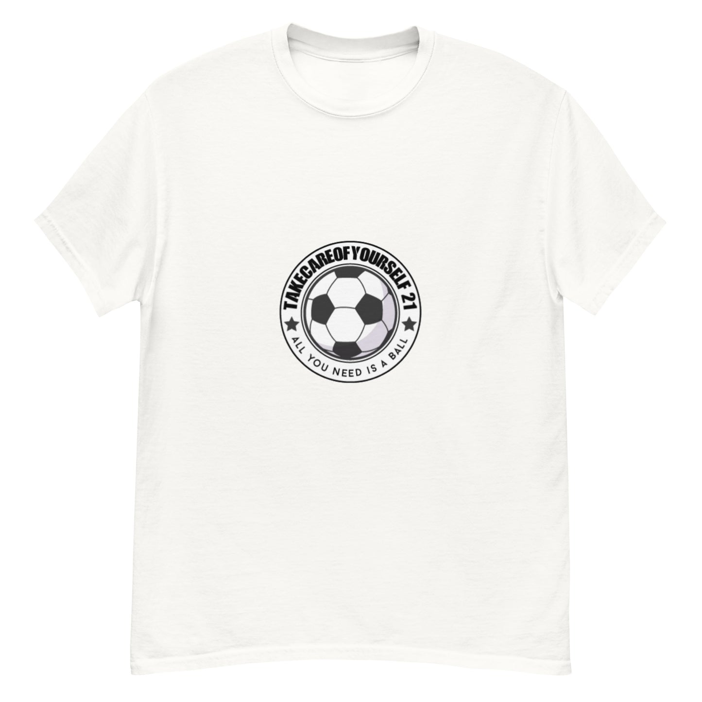 Take Care Of Yourself 21( All You Need Is A Ball ) T-Shirt
