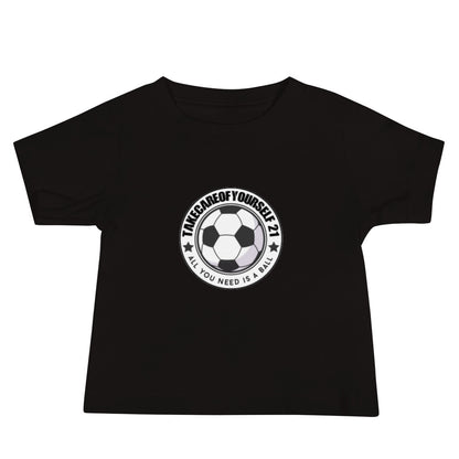 Take Care Of Yourself 21( All You Need Is A Ball ) Tee