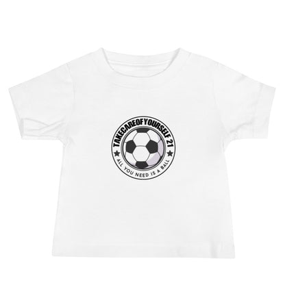 Take Care Of Yourself 21( All You Need Is A Ball ) Tee