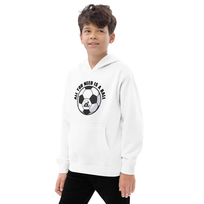 All You Need Is A Ball Kids Hoodie