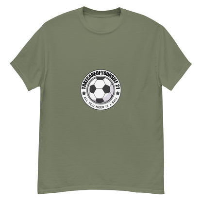 Take Care Of Yourself 21( All You Need Is A Ball ) T-Shirt