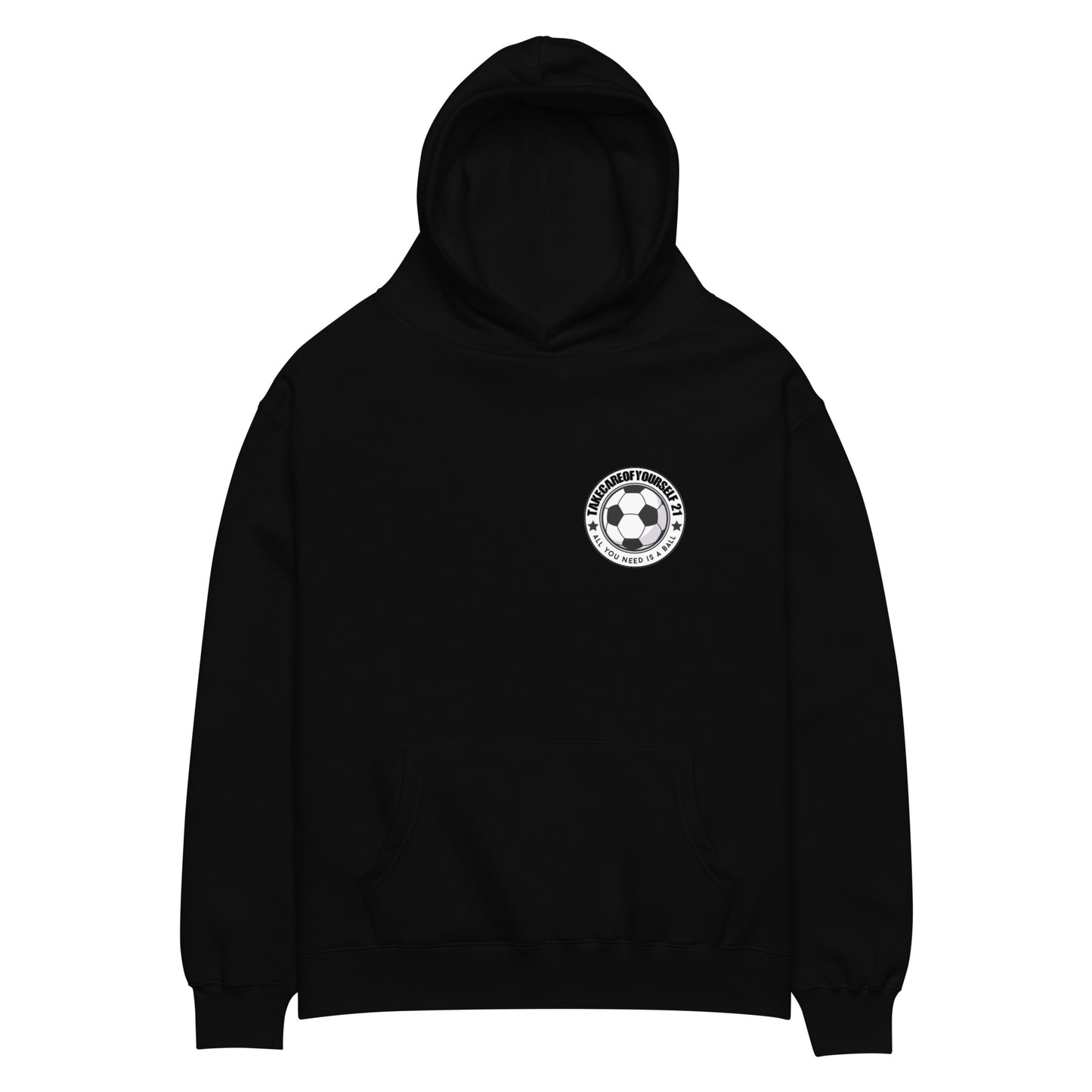 Take Care Of Yourself 21 ( All You Need Is A Ball ) Hoodie