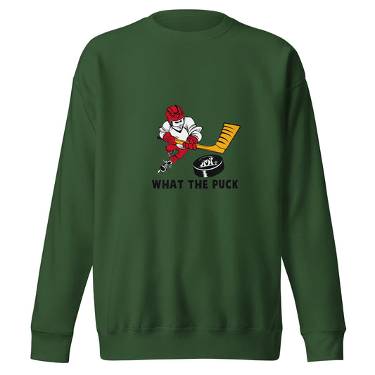 What The Puck Sweatshirt