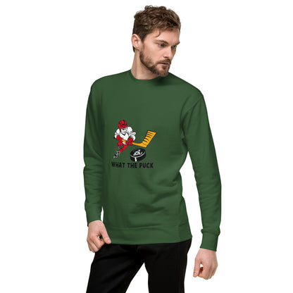 What The Puck Sweatshirt